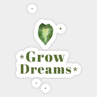 Grow Dreams Inspirational Gardening Sticker